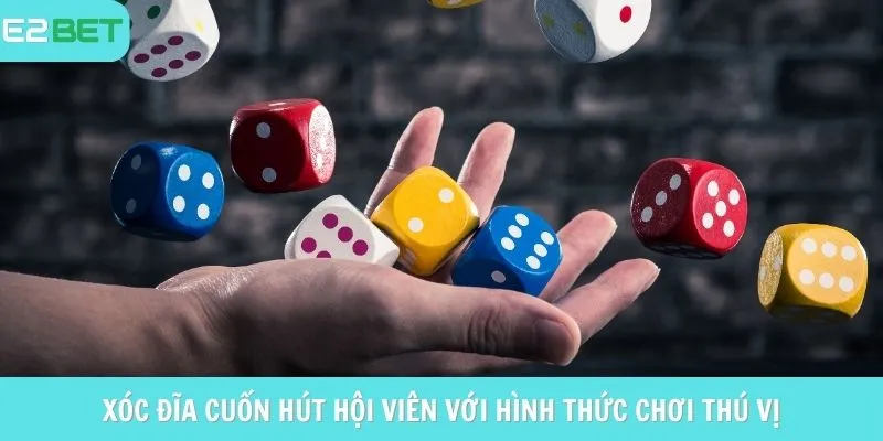 Xóc đĩa e2bet